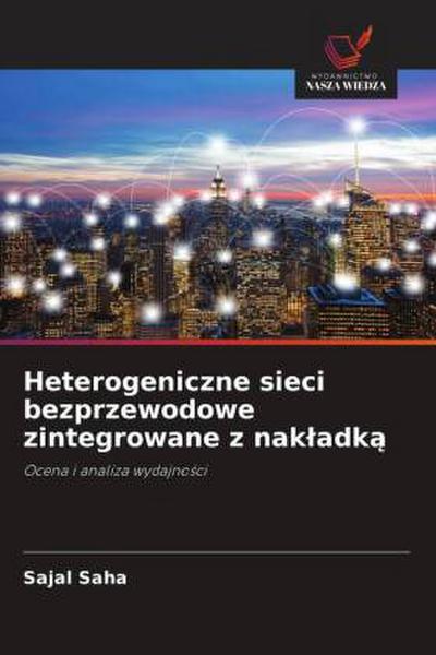 Heterogeniczne sieci bezprzewodowe zintegrowane z nak¿adk¿