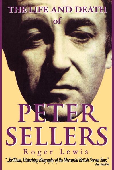 Life and Death of Peter Sellers