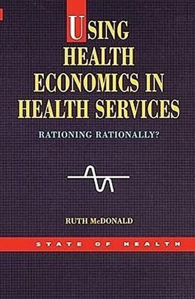 Using Health Economics in Health Services