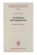 Im Irrgarten der Zeitgeschichte