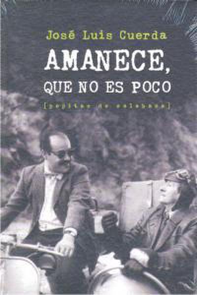 Amanece, que no es poco