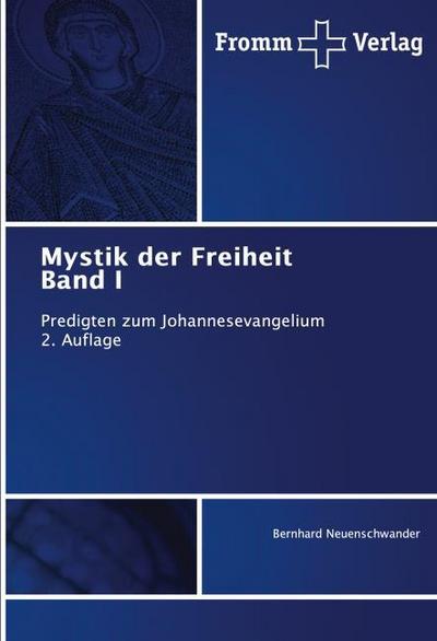 Mystik der Freiheit Band I