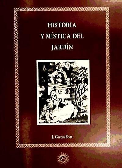 García Font, J: Historia y mística del jardín