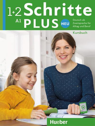 Schritte plus Neu 1+2: Deutsch als Zweitsprache für Alltag und Beruf / Kursbuch mit Audios online