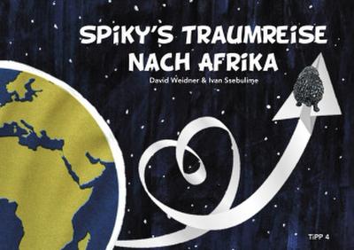 Spiky’s Traumreise nach Afrika