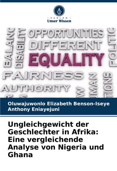 Ungleichgewicht der Geschlechter in Afrika: Eine vergleichende Analyse von Nigeria und Ghana