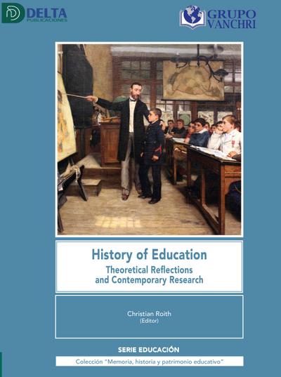 History Of Education: Theoretical Reflection And Contemporary Research