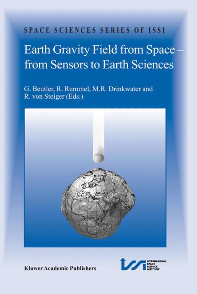 Earth Gravity Field from Space - from Sensors to Earth Sciences