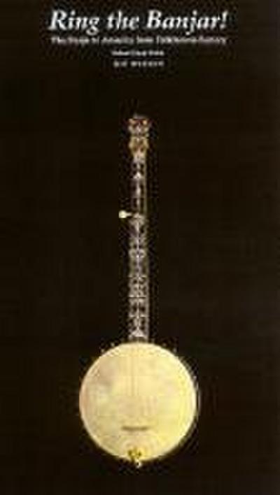 Ring the Banjar: The Banjo in America from Folklore to Factory