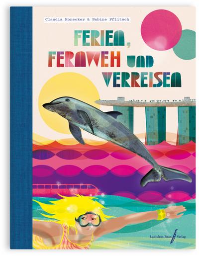 Ferien, Fernweh und Verreisen