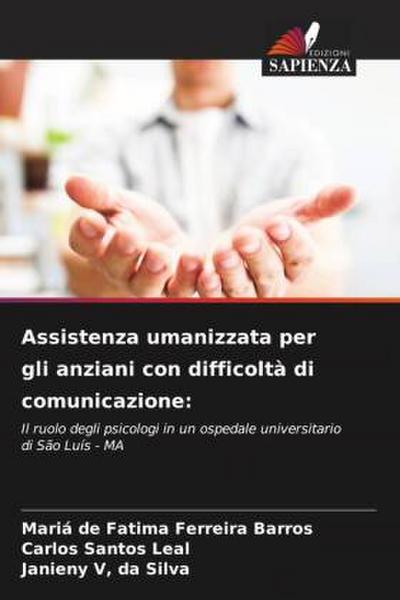 Assistenza umanizzata per gli anziani con difficoltà di comunicazione: