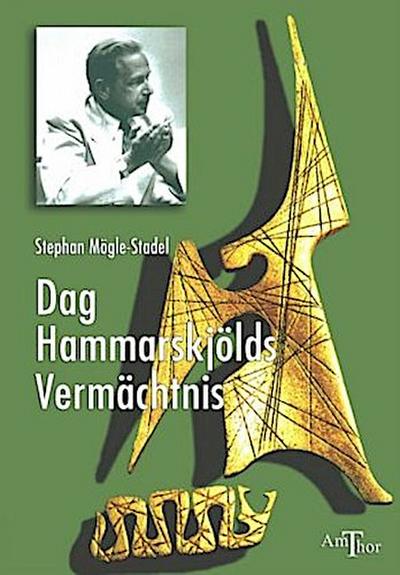 Das Vermächtnis von Dag Hammarskjöld