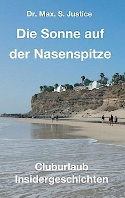 Die Sonne auf der Nasenspitze