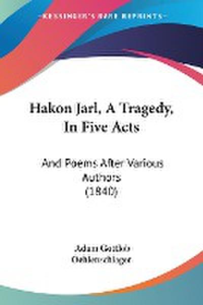 Hakon Jarl, A Tragedy, In Five Acts