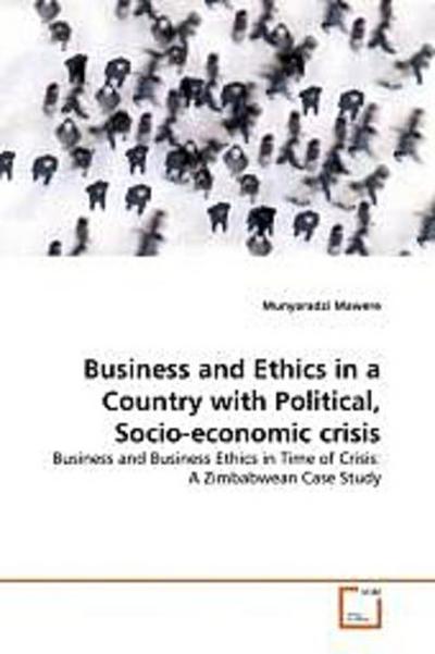 Business and Ethics in a Country with Political, Socio-economic crisis