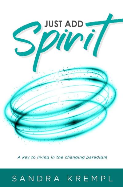 Krempl, S: Just Add Spirit
