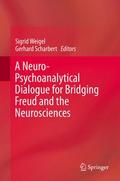 A Neuro-Psychoanalytical Dialogue for Bridging Freud and the Neurosciences