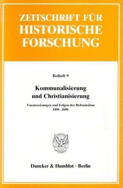 Kommunalisierung und Christianisierung.