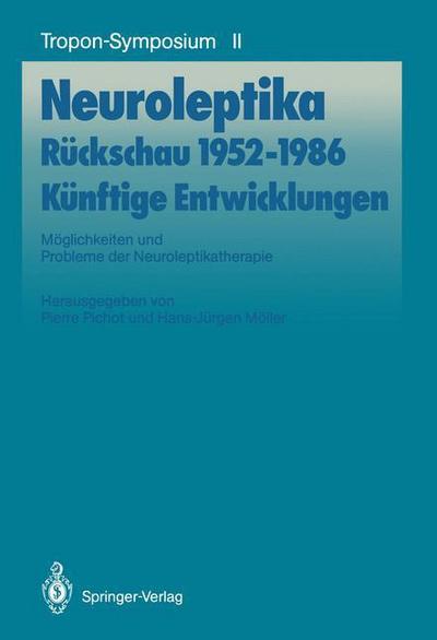 Neuroleptika: Rückschau 1952-1986, Künftige Entwicklungen