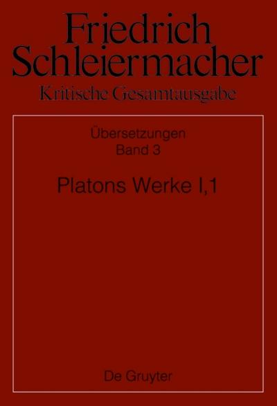 Platons Werke I,1, Berlin 1804. 1817