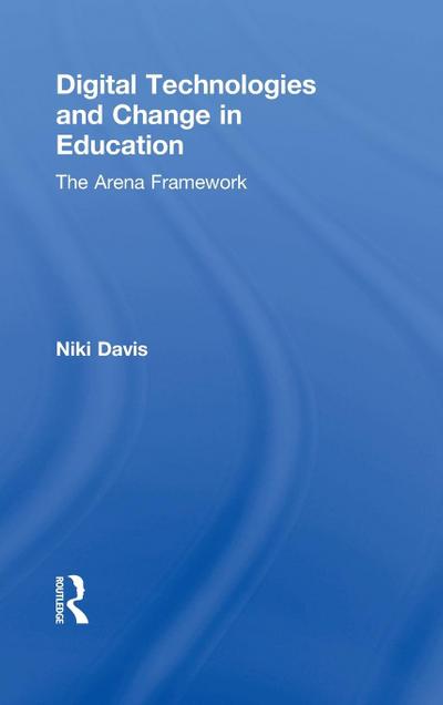 Digital Technologies and Change in Education