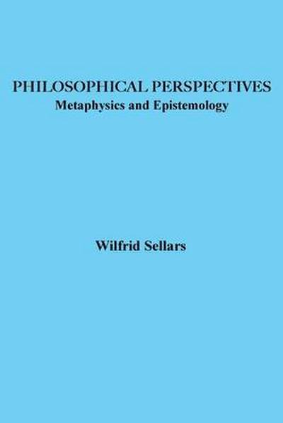 Philosophical Perspectives: Metaphysics and Epistemology