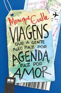 Viagens que a gente não faz por agenda, faz por amor