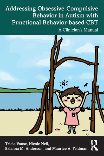Addressing Obsessive-Compulsive Behavior in Autism with Functional Behavior-based CBT