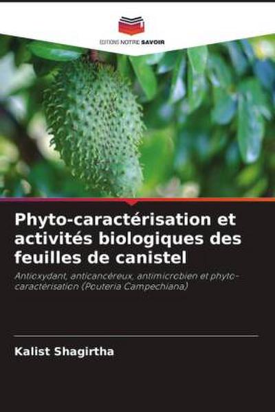 Phyto-caractérisation et activités biologiques des feuilles de canistel