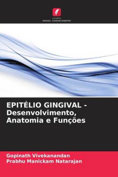 EPITÉLIO GINGIVAL - Desenvolvimento, Anatomia e Funções