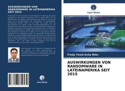 AUSWIRKUNGEN VON RANSOMWARE IN LATEINAMERIKA SEIT 2015