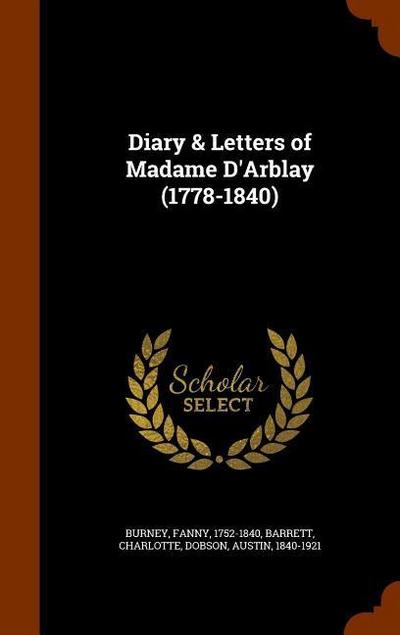 Diary & Letters of Madame D’Arblay (1778-1840)
