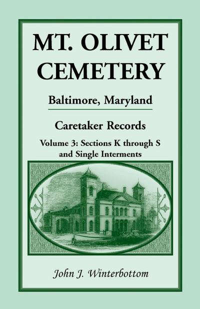 Mt. Olivet Cemetery, Baltimore, Maryland, Caretaker Records, Volume 3