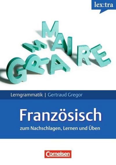 Lextra - Französisch - Lerngrammatik: A1-C1 - Grammatik