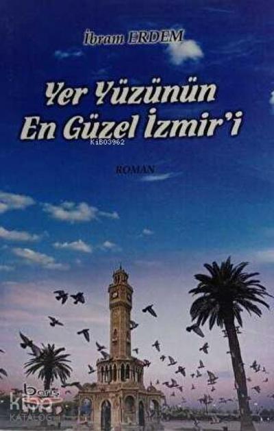 Yeryüzünün En Güzel Izmiri