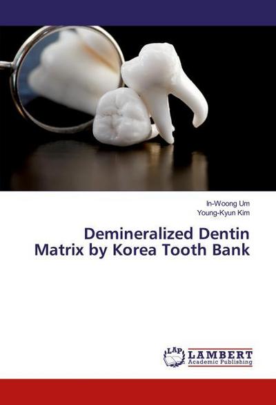 Demineralized Dentin Matrix by Korea Tooth Bank