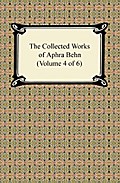 The Collected Works of Aphra Behn (Volume 4 of 6)