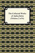 The Collected Works of Aphra Behn (Volume 2 of 6)