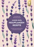 Unsere besten Heilpflanzenrezepte