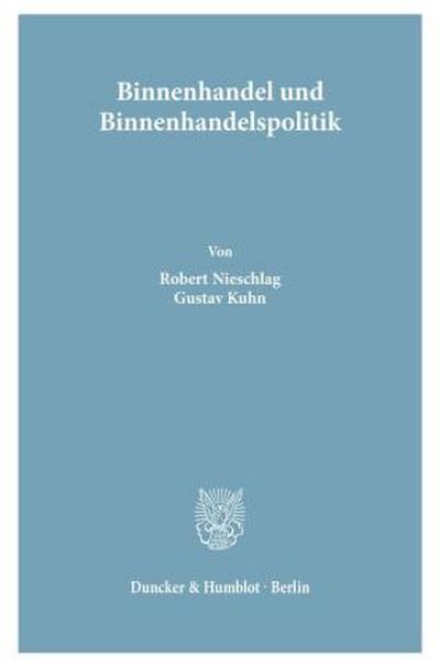 Binnenhandel und Binnenhandelspolitik.