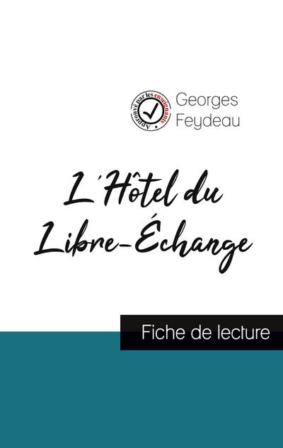 L’Hôtel du Libre-Échange de Georges Feydeau (fiche de lecture et analyse complète de l’oeuvre)
