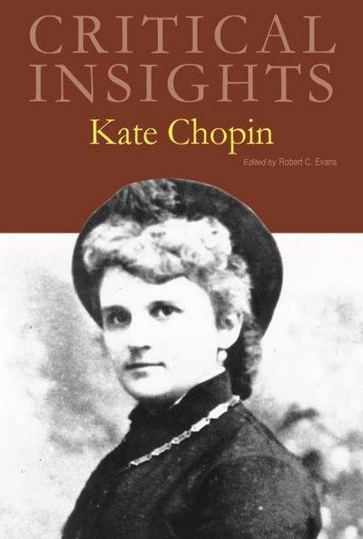Critical Insights: Kate Chopin