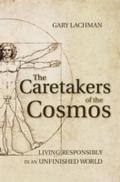 Caretakers of the Cosmos