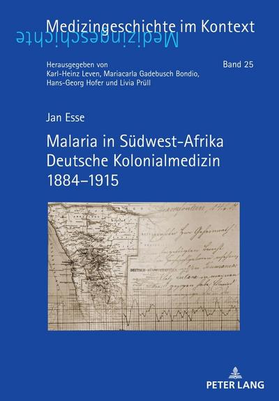 Malaria in Südwest-Afrika Deutsche Kolonialmedizin 1884-1915