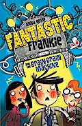 Fantastic Frankie and the Brain-Drain Machine