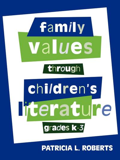 Family Values Through Children’s Literature, Grades K-3