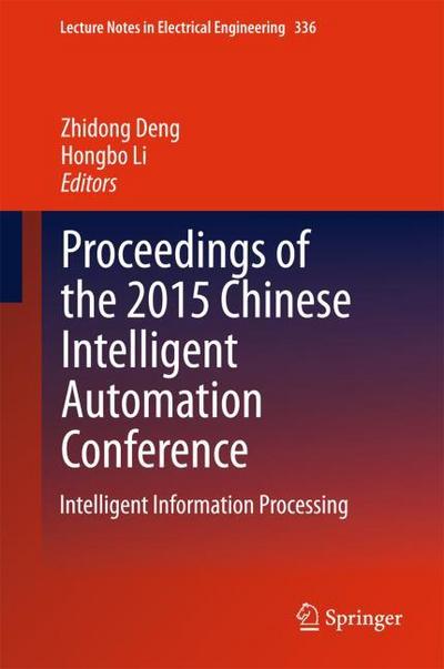 Proceedings of the 2015 Chinese Intelligent Automation Conference