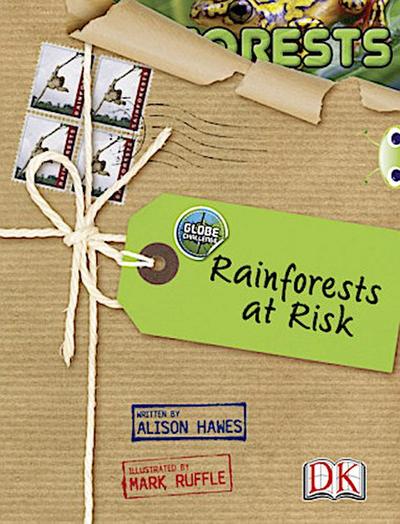 Bug Club NF Red (KS2) A/5C Globe Challenge: Rainforests at Risk