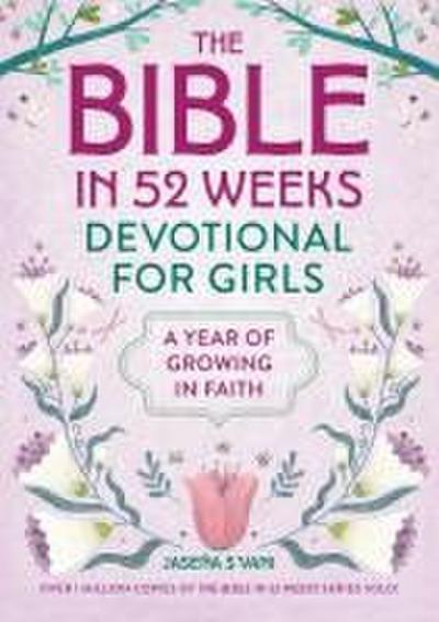 The Bible in 52 Weeks Devotional for Girls