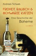 Freiheit, Rausch und schwarze Katzen von Andreas Schwab | Ebook